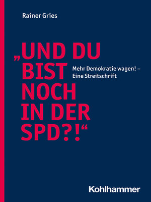 cover image of "Und Du bist noch in der SPD?!"